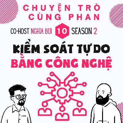 Đúng hay sai khi kiểm soát tự do bằng công nghệ? Đúng hay sai khi kiểm soát tự do bằng công nghệ?