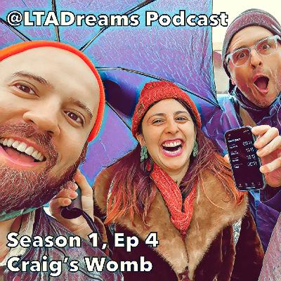 Episode 4: Craig’s Womb