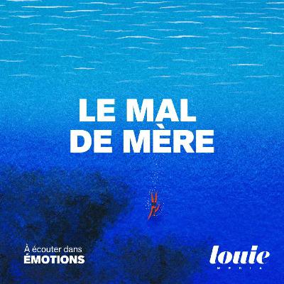 Émotions, un podcast pour mettre des mots sur vos émotions, présenté par Marie Misset - Le Mal de mère|Disponible en avant-première sur Louie+ Émotions, un podcast pour mettre des mots sur vos émotions, présenté par Marie Misset - Le Mal de mère|Disponible en avant-première sur Louie+