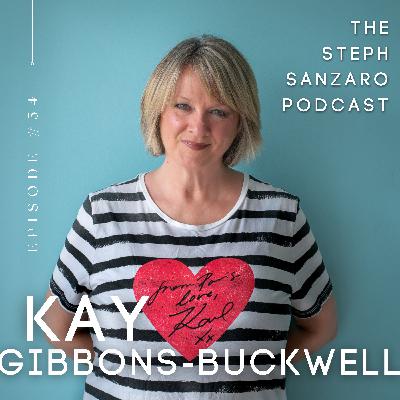054 - Healing the World with Creativity with Kay Gibbons-Buckwell