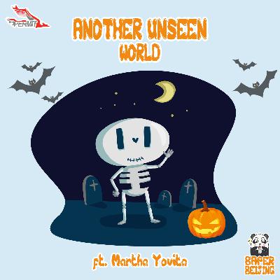 Episode 17 - Another Unseen World