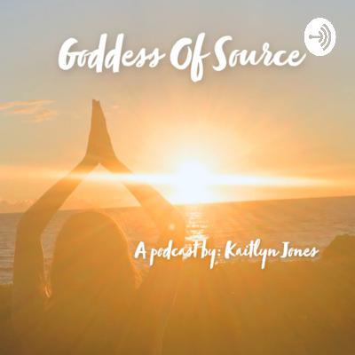 01: What Is A Goddess Of Source?