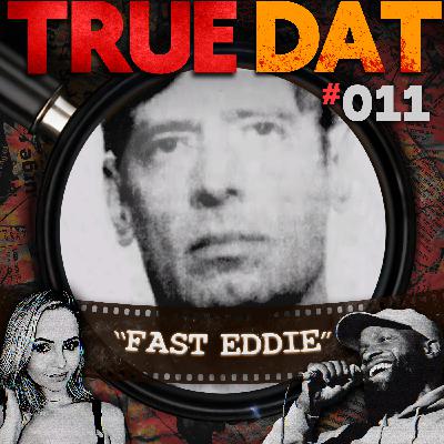 True Dat Podcast #011 - "Fast Eddie" (Ed Savitz)