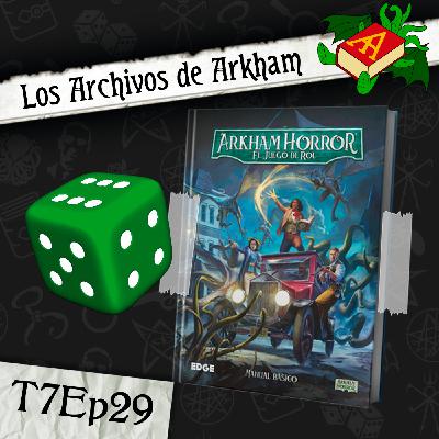 T7Ep29 - Arkham Horror: El juego de.... rol T7Ep29 - Arkham Horror: El juego de.... rol