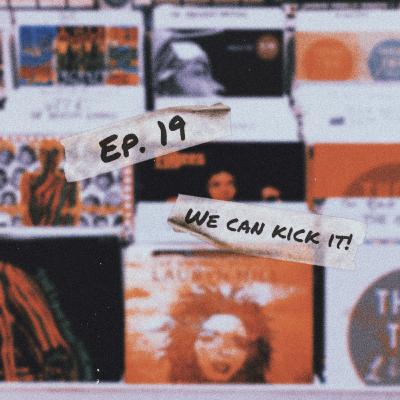 Episode 19: We Can Kick It! Episode 19: We Can Kick It!
