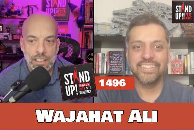 1496 Wajahat Ali + News & Clips 1496 Wajahat Ali + News & Clips