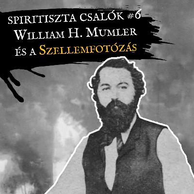 GJT#11 • Spiritiszta csalók: William H. Mumler és a szellemfotózás GJT#11 • Spiritiszta csalók: William H. Mumler és a szellemfotózás