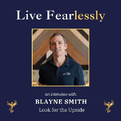 Look for the Upside with Blayne Smith