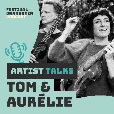 Tom & Aurelie: "We spelen muziek, maar we maken ook een beetje theater"