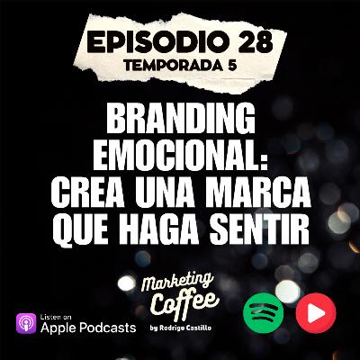 Branding emocional: Crea una marca que haga sentir T5C28