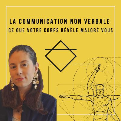La communication non verbale : ce que votre corps révèle malgré vous