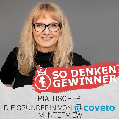 #230 Vom Rande der Insolvenz zum Erfolg - Interview mit Pia Tischer von Coveto (Teil 3)