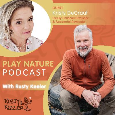 Ep 28 | Kristy DeGraaf on Nature Play, Outdoor Learning, and Advocacy