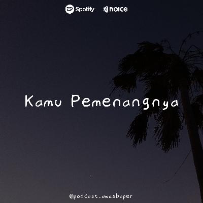 Kamu Pemenangnya