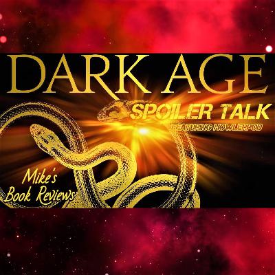 SPOILER TALK: Dark Age (Red Rising #5) by Pierce Brown Featuring HowlerPod
