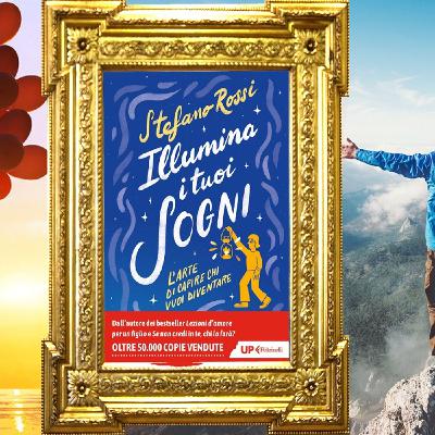 Stefano Rossi: "Illumina i tuoi sogni"