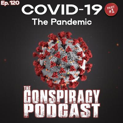 COVID-19 Part One: Pandemics - EP 120