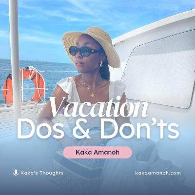 Ep 14: Vacation Dos and Don'ts