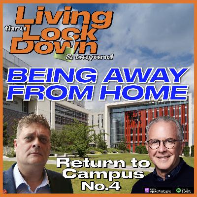 Return to Campus Special Edition 4 - Being Away from Home
