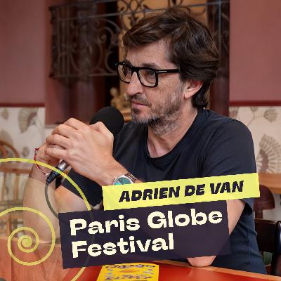 Adrien de Van - Paris Globe Festival 2024