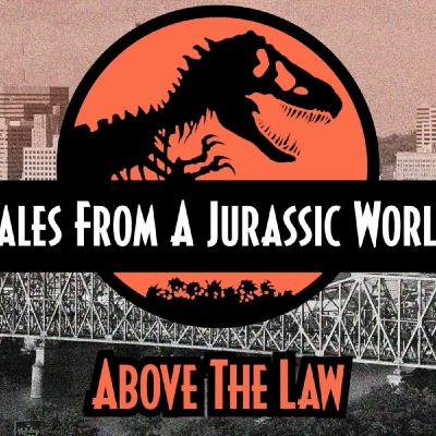 Tales From A Jurassic World | S3EP3 - Above The Law