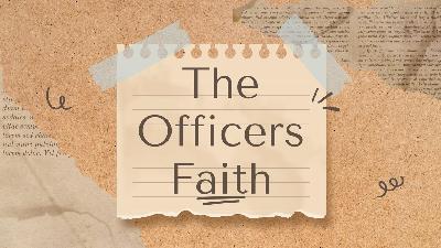 The Officers Faith The Officers Faith