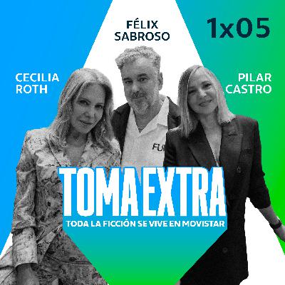 TOMA EXTRA #5 - Cecilia Roth, Pilar Castro y Félix Sabroso nos cuentan todo sobre Furia