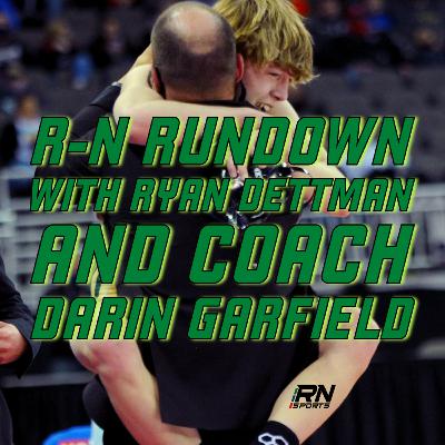 R-N Rundown with Ryan Dettman-Coach Darin Garfield