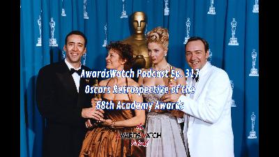 AwardsWatch Podcast Ep. 317 - Oscars Retrospective of the 68th Academy Awards