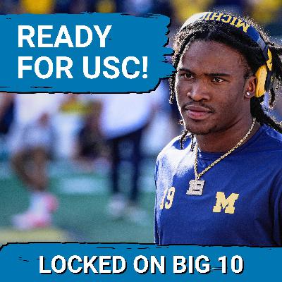 WOLVERINES SWAGGER!  Bryce Underwood and Michigan BATTLE TESTED and READY for USC Saturday!