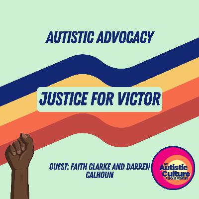 Autistic Advocacy: Justice For Victor