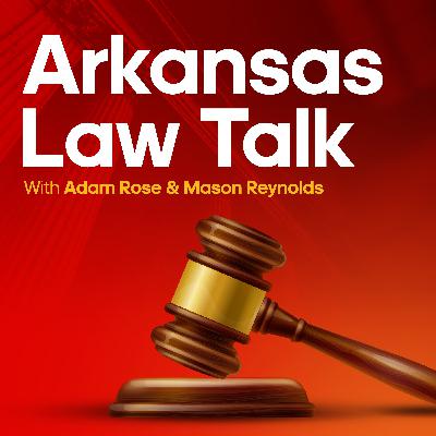 Episode 9: Arkansas Legislation, Federal Agencies, & Epstein Grand Jury