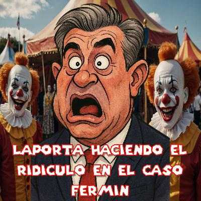 El ridículo de Laporta en el caso Fermín