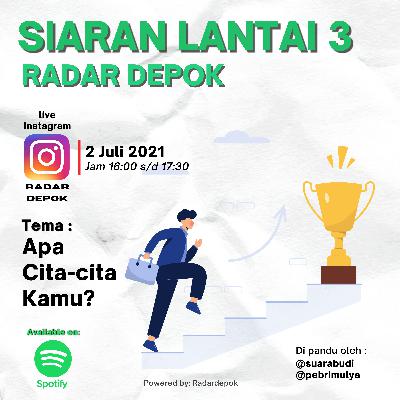 LANTAI 3 - KAMU PUNYA CITA-CITA? LANTAI 3 - KAMU PUNYA CITA-CITA?