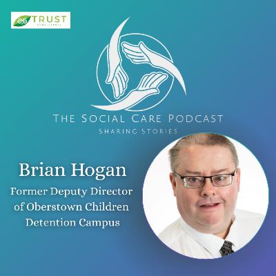 A Career in Social Care with Brian Hogan