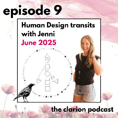 9. Human Design June transits with Jenni and Godheads Galore!