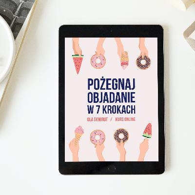 #85: 5 błędów, które hamują Cię przed lepszą relacją z jedzeniem