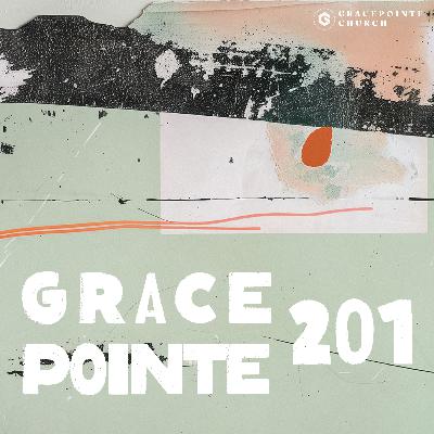 GracePointe 201: Church