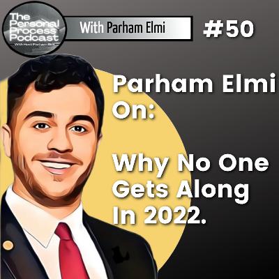 Episode 50 | Why No One Gets Along In 2022. Discussions on Extreme Opinions, Why So Many People Have Them, And Why You Need To Let Go Of Yours In Order To Improve. Episode 50 | Why No One Gets Along In 2022. Discussions on Extreme Opinions, Why So Many People Have Them, And Why You Need To Let Go Of Yours In Order To Improve.