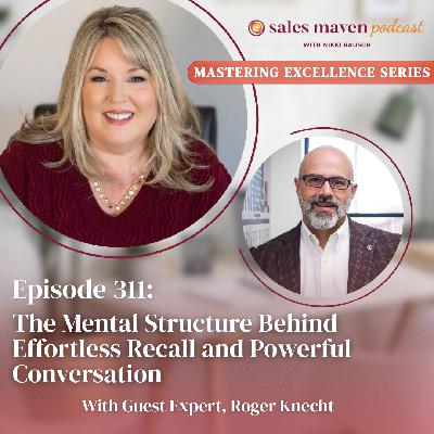 The Mental Structure Behind Effortless Recall and Powerful Conversation - Mastering Excellence Series