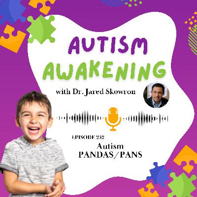 EP 232 - Autism PANDAS/PANS