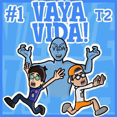 VAYA VIDA! con Tlalpa y Alexis - Cap.1 T2: Pendejos de excursión