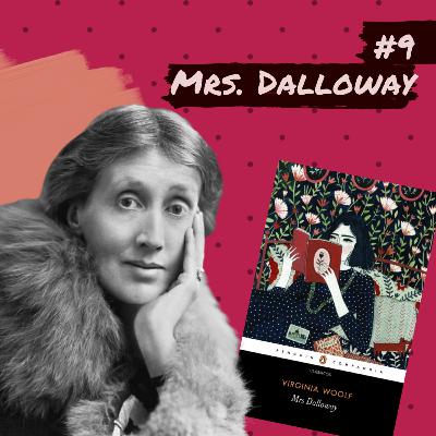 #9 - Mrs. Dalloway: pelos caminhos de Virginia Woolf