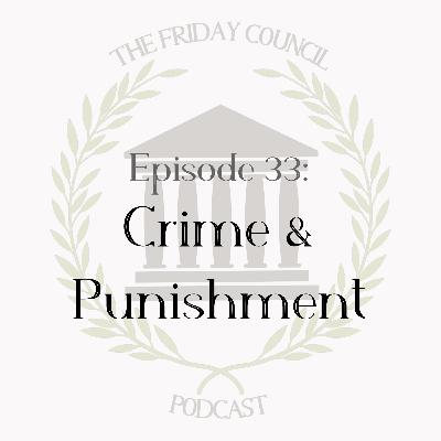 Episode 33 - Crime & Punishment Episode 33 - Crime & Punishment