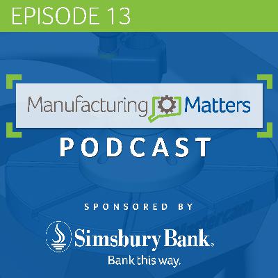 Episode 13 – The manufacturing supply chain continues to boom in Connecticut! Episode 13 – The manufacturing supply chain continues to boom in Connecticut!