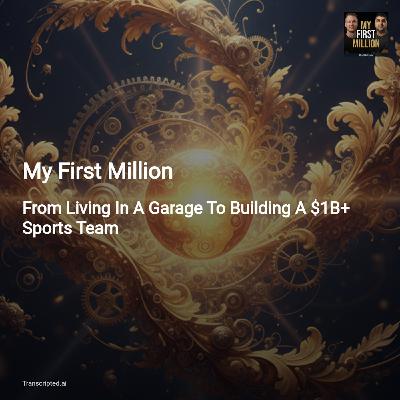 How Jesse Cole Built a $1B+ Sports Empire — My First Million (Condensed)