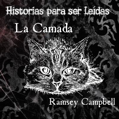 La Camada, Ramsey Campbell