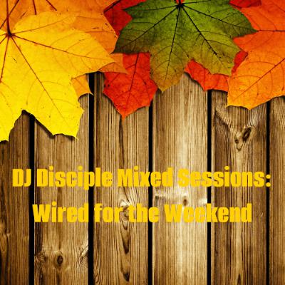 DJ Disciple Mixed Sessions November 8, 2025 DJ Disciple Mixed Sessions November 8, 2025