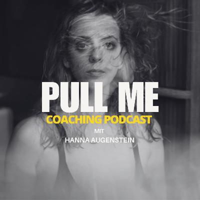PULL ME Selbstzweifel: Was tun, wenn "keine" Clients mehr nachkommen - Hanna Augenstein mit Alexandra Wennmacher PULL ME Selbstzweifel: Was tun, wenn "keine" Clients mehr nachkommen - Hanna Augenstein mit Alexandra Wennmacher