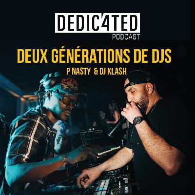 DJ Klash & P Nasty – Deux générations, une même passion